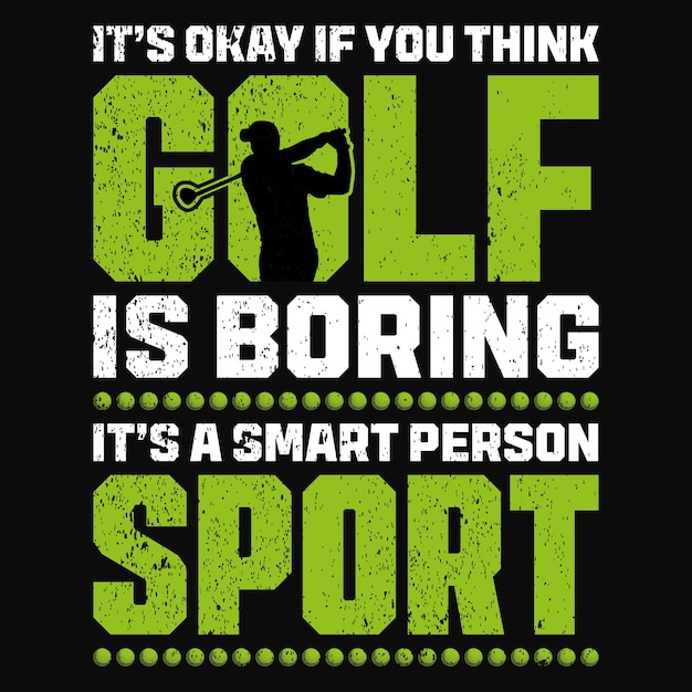 Golf quotes saying t-shirt design, golfer vector elements.