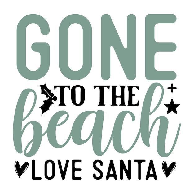 Gone to the beach love santa SVG