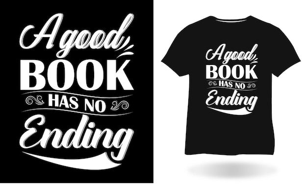 Vector a good book has no ending craft tshit design