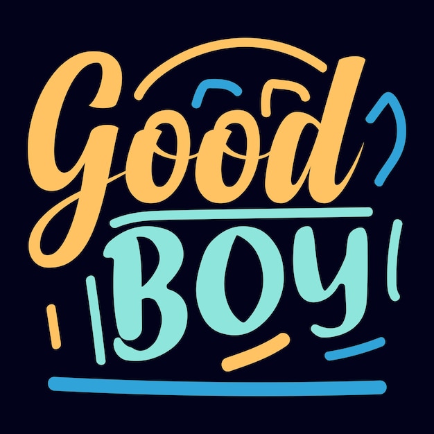 Good Boy typography motivational quote design