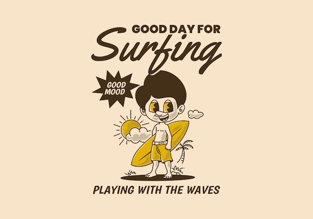 A good day for surfing vintage illustration of a boy standing on the beach holding a surfboard