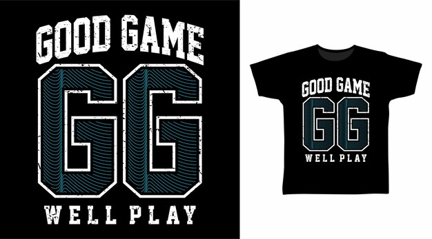 Vector good game gg typography t shirt design concept