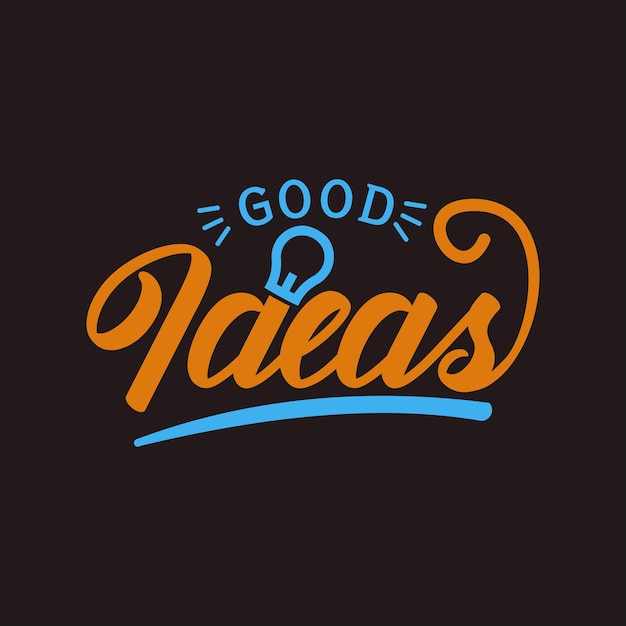 Good Ideas quote text art typography design