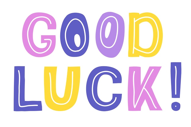 good luckvector lettering motivational phrase positive emotions slogan phrase or quote