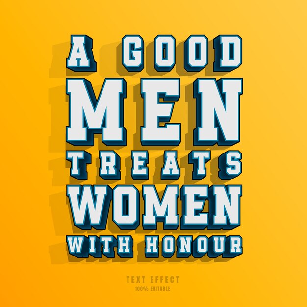 Vector a good men treats women with honour - text effect