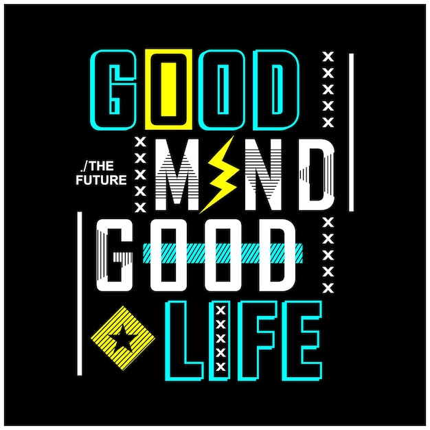 GOOD MIND typography design for t shirt