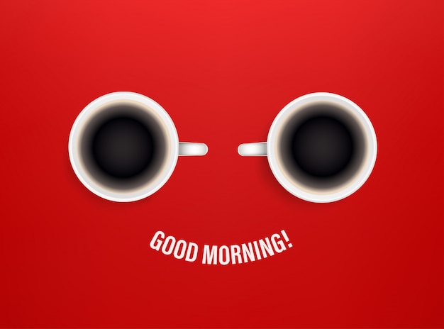 Good morning  concept with coffee cups