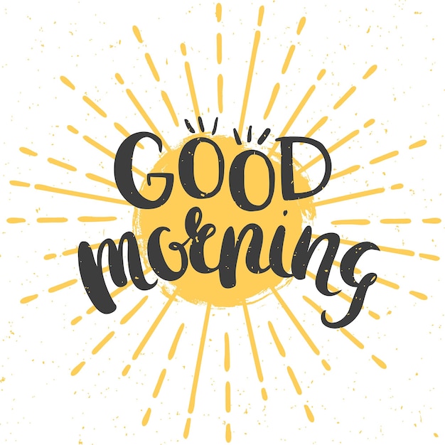 Vector good morning poster with hand drawn lettering and vintage sunburst. vector illustration.