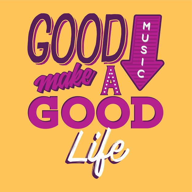 Vector good music make a good life lettering