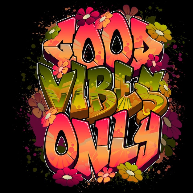 Good Vibes Alleen in Graffiti-stijl