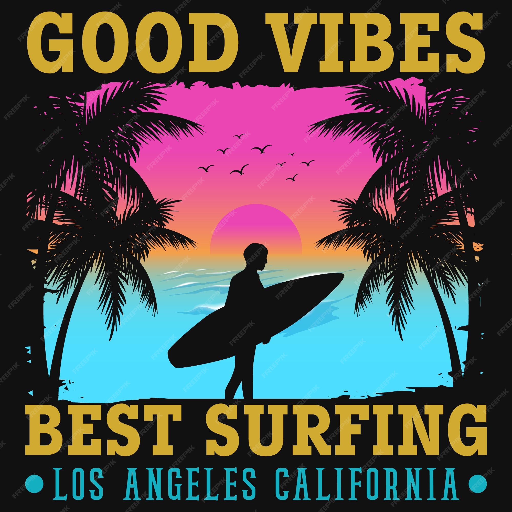 Premium Vector | Good vibes best surfing los ageless california tshirt ...