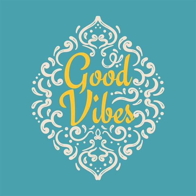 Good vibes handbelettering met ornament