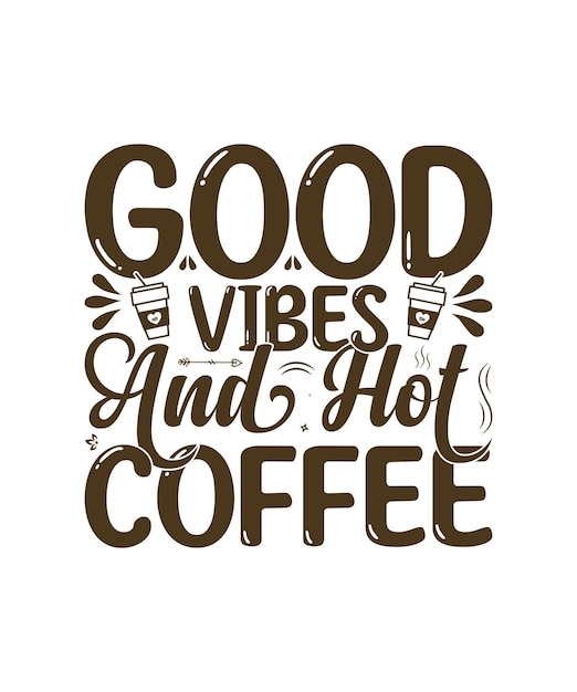 Good vibes and hot coffee.