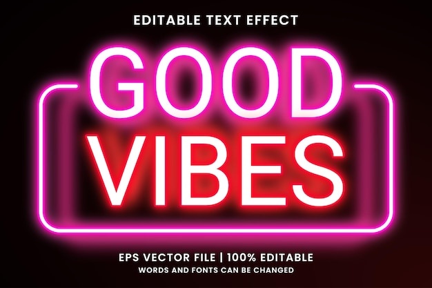 Vector good vibes neon light editable text effect