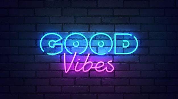 Good vibes неоновая вывеска яркая вывеска светлый баннер good vibes логотип неоновая эмблема векторная иллюстрация