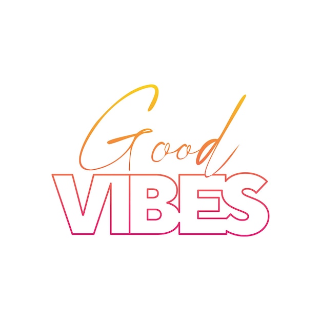 Good vibes new gradient stock text effect typography tshirt design for print