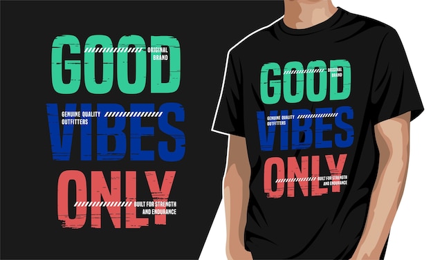 Good vibes only graphic t-shirt for print