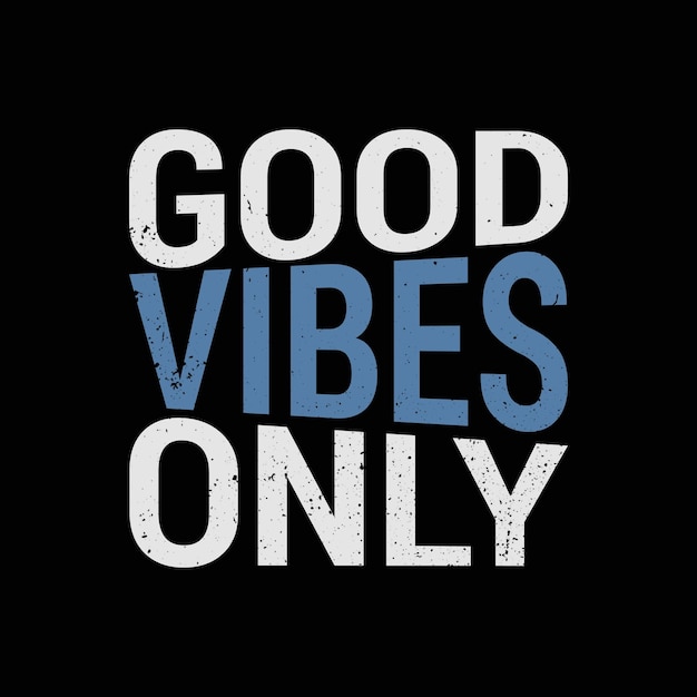 Good vibes only lettering design for t shirt