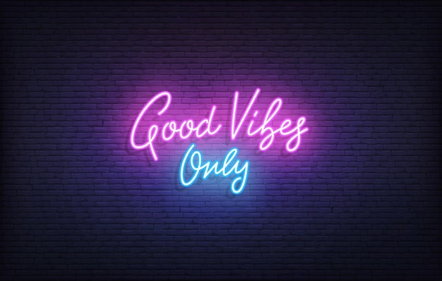 Good Vibes Only neon sign. Glowing neon lettering Good Vibes Only template.