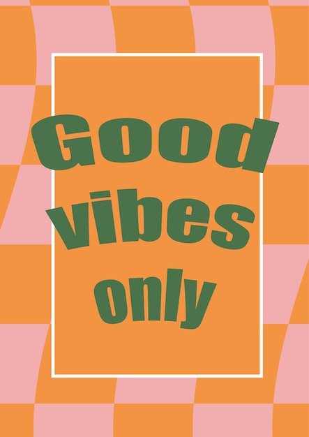 Vector good vibes only poster groovy