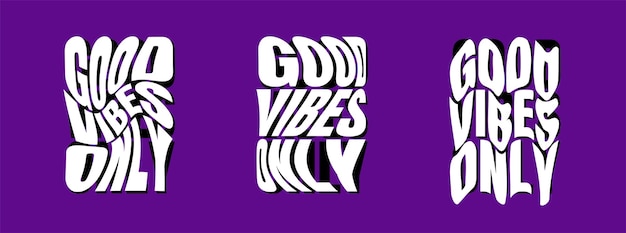 Good vibes only psychedelic lettering logo set hippie crazy style sticker collection groovy vibe