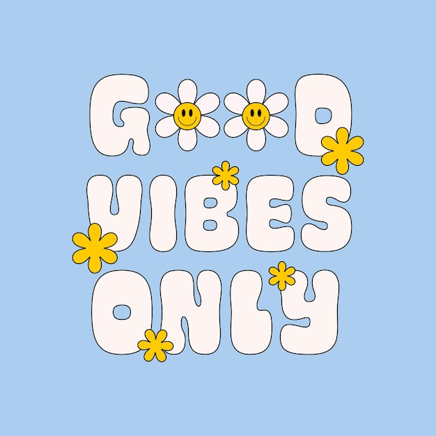 70년대 80년대 스타일의 텍스트와 웃는 꽃이 있는 Good Vibes Only 복고풍 일러스트레이션