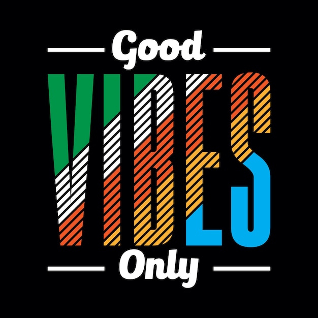 Good vibes only typografie voor print t-shirt premium vector