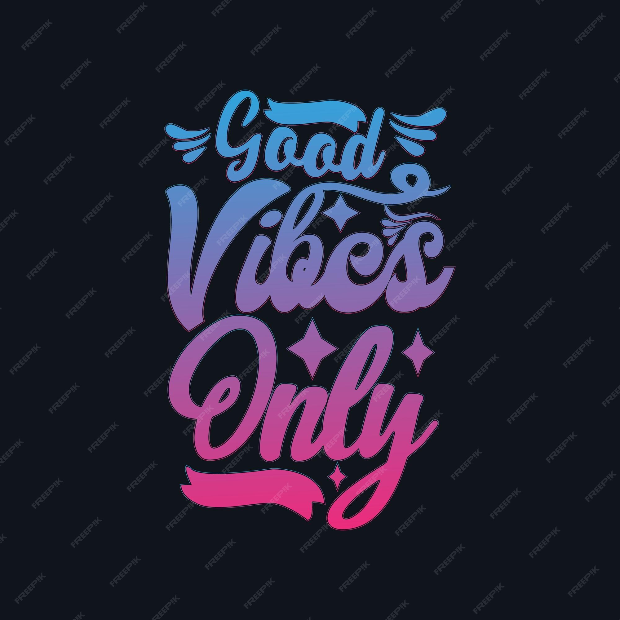 Premium Vector | Good vibes only typography background poster