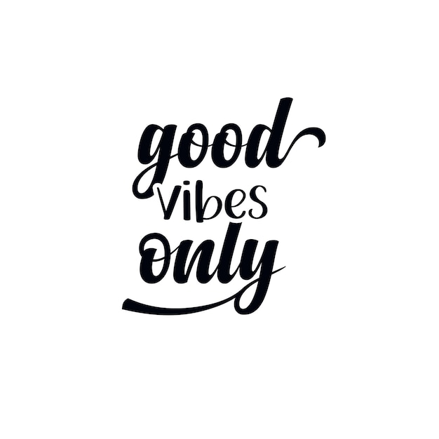 Good vibes only typography for t shirt