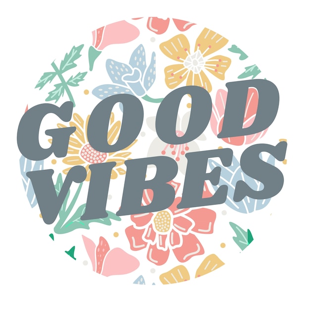 Good vibes quotes typography poster