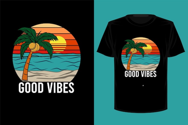 Vector good vibes retro vintage t shirt design