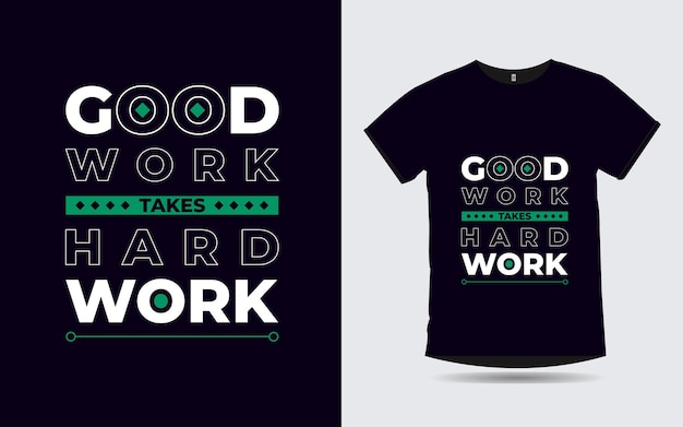 good work takes hard work quotes modern typography t shirt design