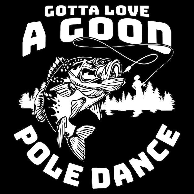 Вектор Должен любить хороший дизайн футболки для любителей рыбалки на шесте
