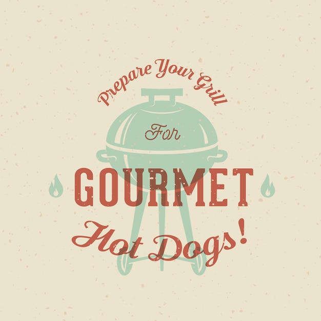 Gourmet grill hot dogs старинные карты, плакат или шаблон этикетки с типографикой и потертой текстурой. ретро принт эффект