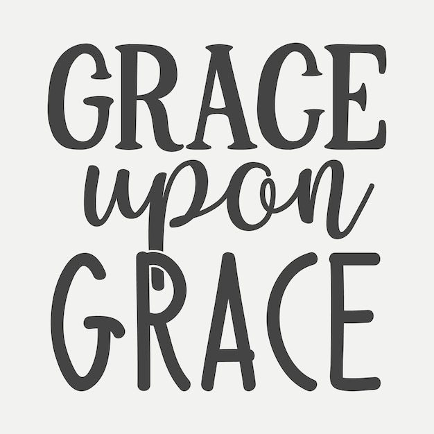 Vector grace upon grace lettering premium vector design