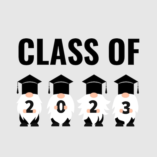 Vector graduation gnomes class of 2023 vector template for typography poster greeting card banner label tshirt etc
