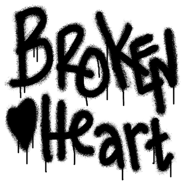 Graffiti broken heart text sprayed in black over white