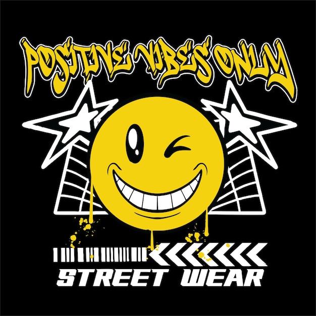 Graffiti smile emoticon straatkleding illustratie met alleen slogan positieve vibes