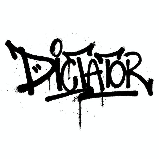 Graffiti spray paint Word Dictator Isolated Vector