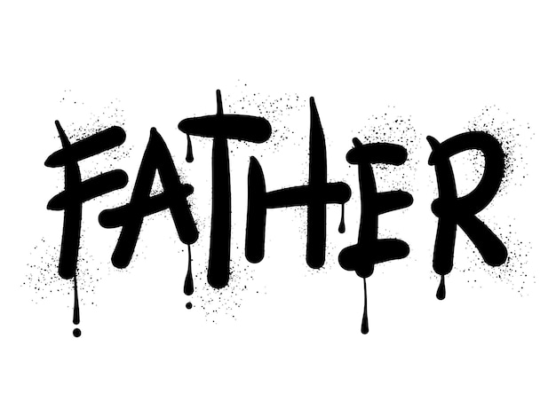 Graffiti the word father with black spray paint