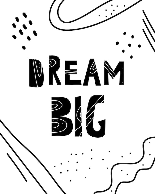 Grafische handgetekende poster met de inscriptie dream big en abstracte elementen