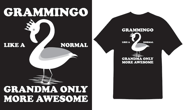 GRAMMINGO LIKE A NORMAL GRANDMA ONLY MORE AWESOME T-Shirt Design Vector Files.