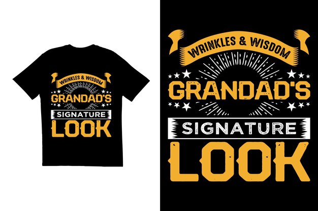 Grandad typography t shirt design wrinkles wisdom grandad's signature look t shirt design