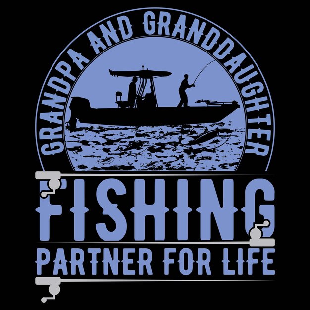grandpa and granddaughter fishing partner for life
