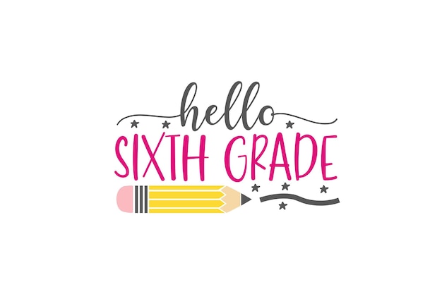 A graphic that says hello sixth grade.