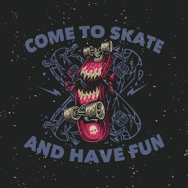 A graphic with the words come to skate and have fun on it