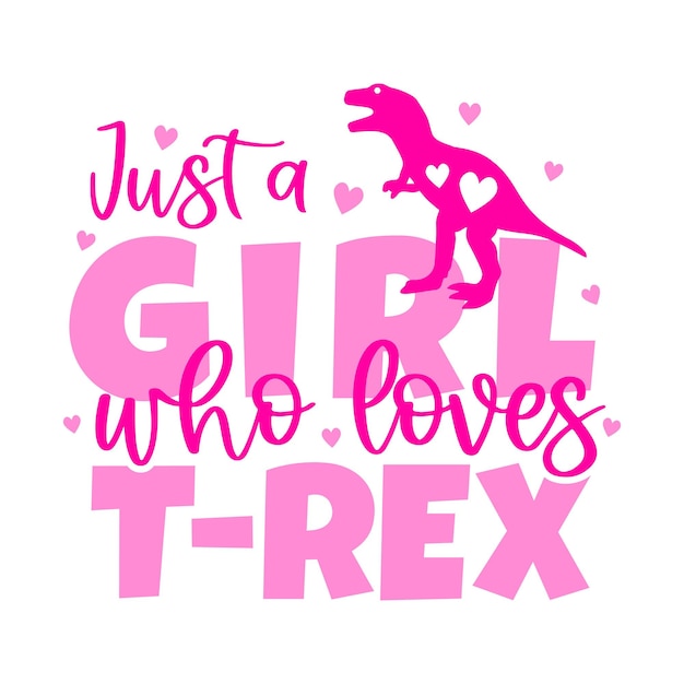 Vector grappig citaat, gewoon een meisje dat dol is op trex roze kleur dinosaurus silhouet hart