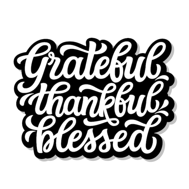 Vector grateful thankful blessed lettering