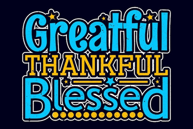 Vector grateful thankful blessed typography lettering