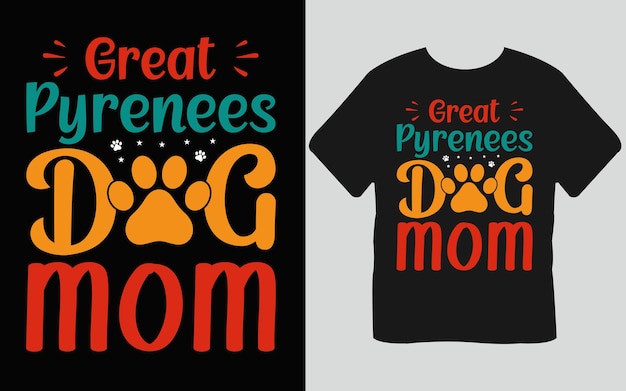 Vector great pyrenees dog mom day t shirt design